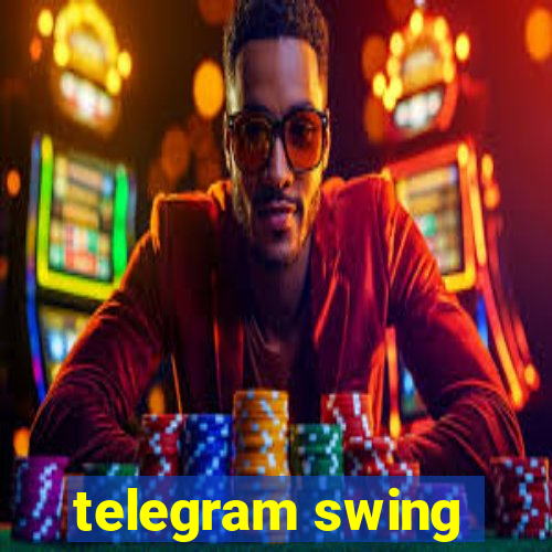 telegram swing